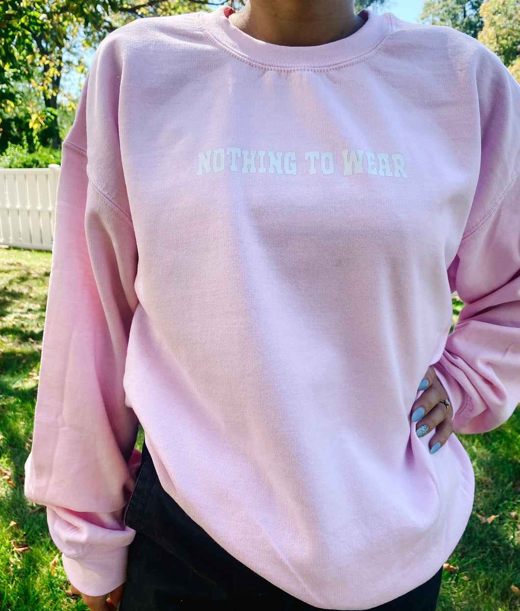 Nothing to wear Adult Crewneck shirt unisex